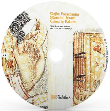 CD 33 - Slujba Utreniei Sfantului Ierarh Grigorie Palama