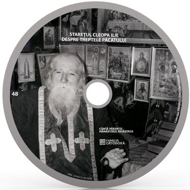 CD 48 - Staretul Cleopa Ilie - Despre treptele pacatului