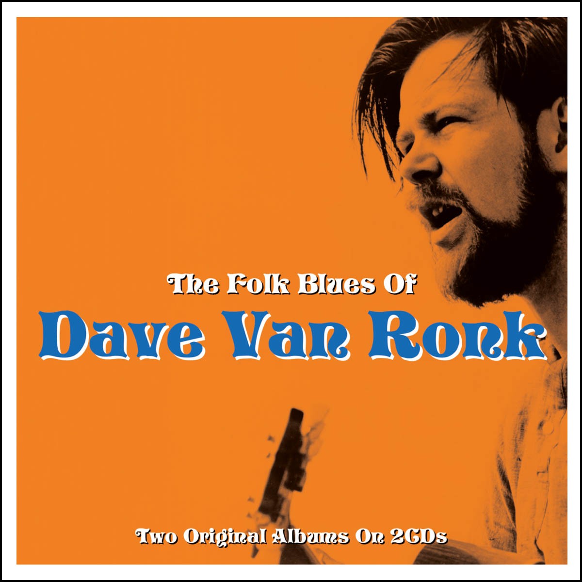2CD Dave Van Ronk - The folk blues of