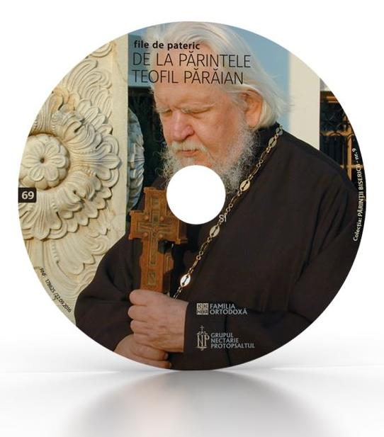 CD 69 - File de Pateric de la Parintele Teofil Paraian
