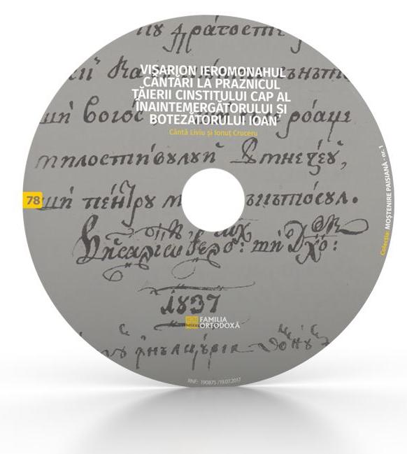 CD 78 - Visarion Ieromonahul - Cantari la Praznicul Taierii Cinstitului Cap al Inaintemergatorului si Botezatorului Ioan