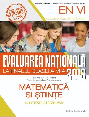 Evaluare nationala 2018 - Clasa 6 - Matematica si stiinte - Florin Antohe