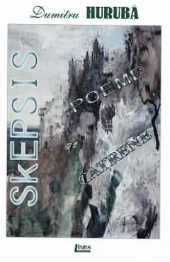 Coperta cărții 'Skepsis - Dumitru Hurubă'