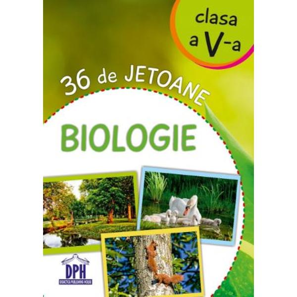 36 de jetoane - Biologie - Clasa 5