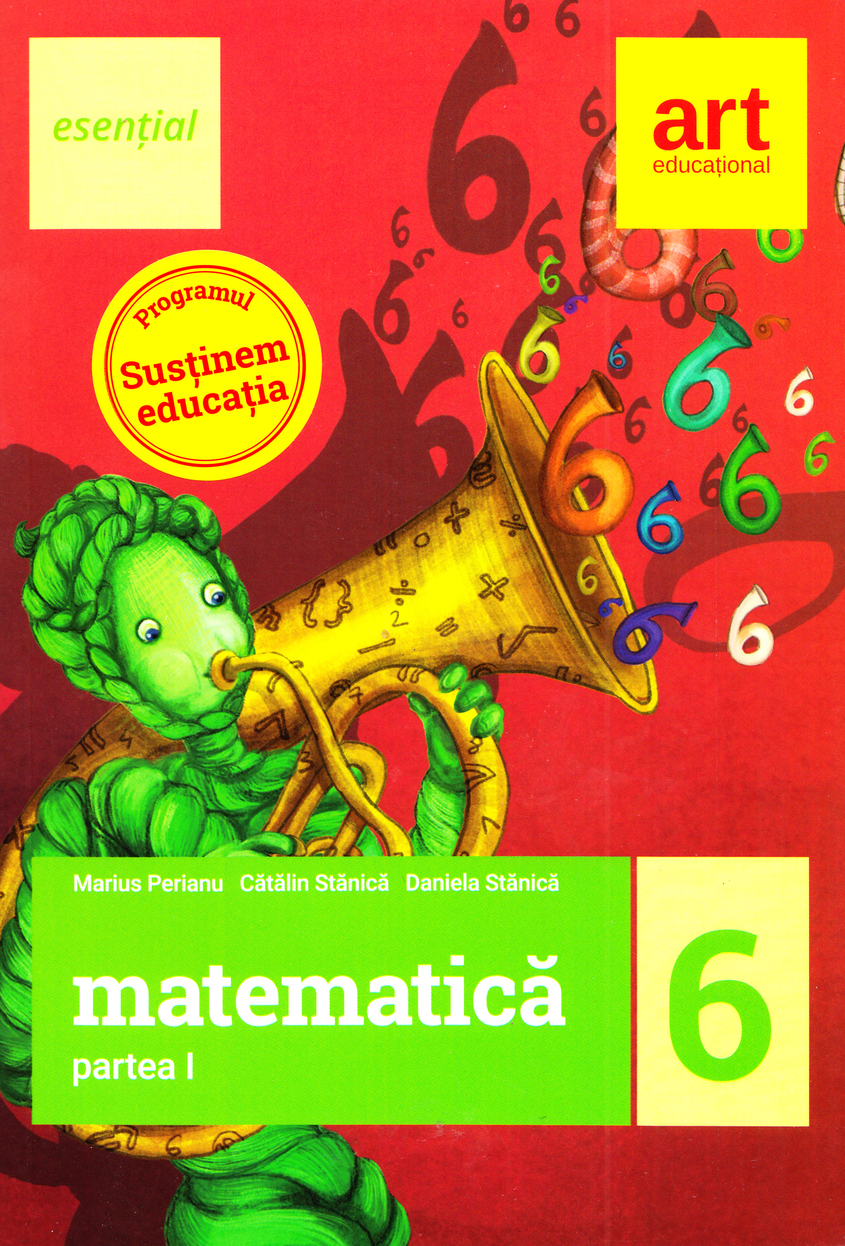 Esential. Matematica - Clasa 6. Partea I - Marius Perianu, Catalin Stanica