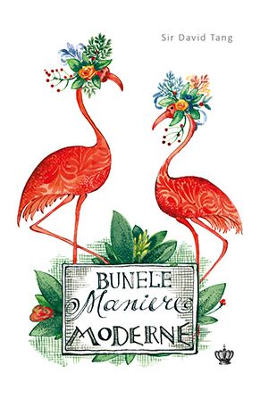 Bunele maniere moderne - Sir David Tang