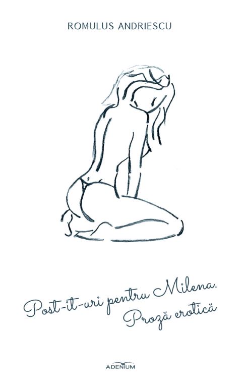 Post-it-uri pentru Milena - Romulus Andriescu