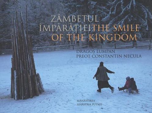 Zambetul Imparatiei. The Smile of the Kingdom - Dragos Lumpan, Constatin Necula