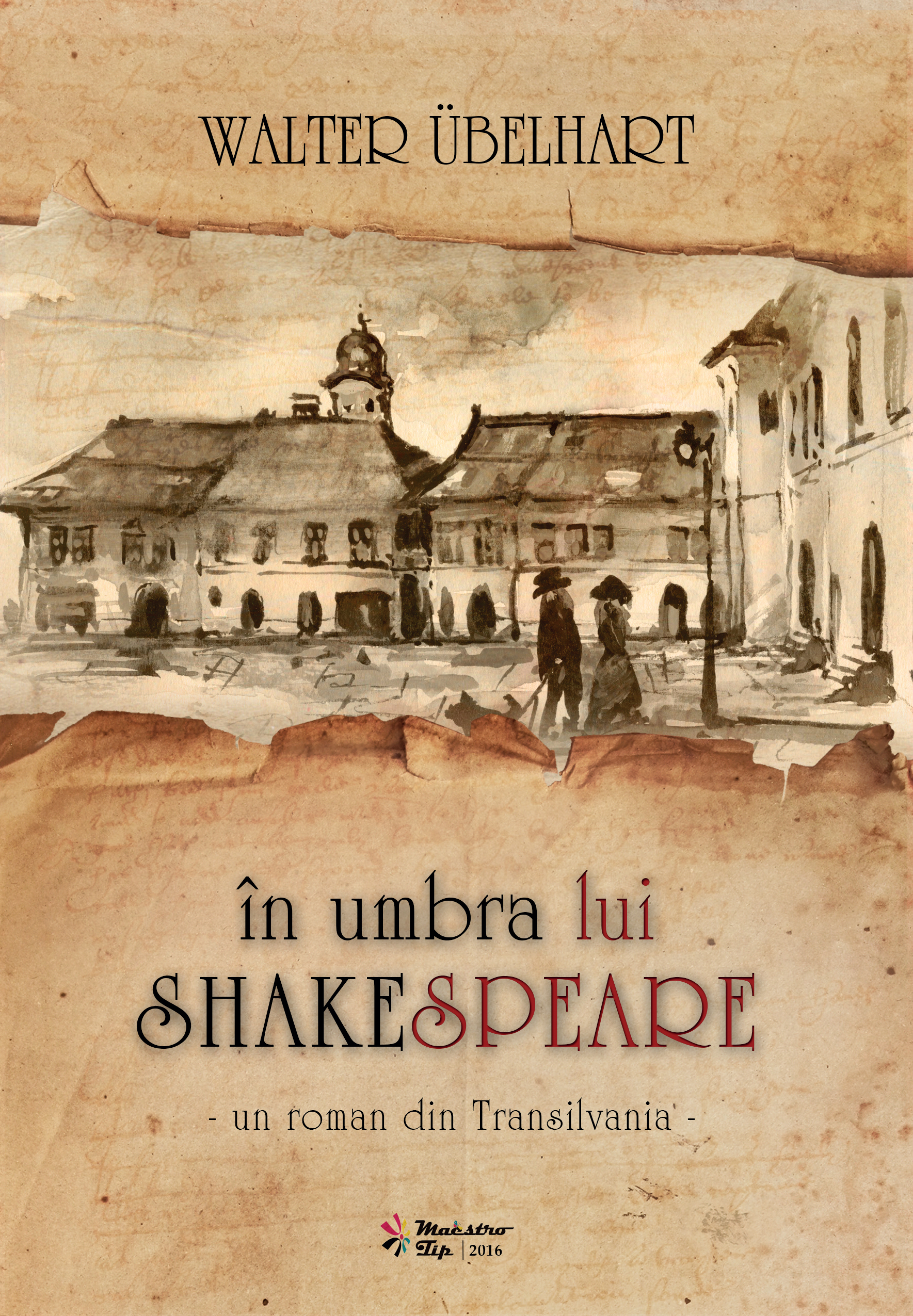 In umbra lui Shakespeare - Un roman istoric din Transilvania - Walter Ubelhart