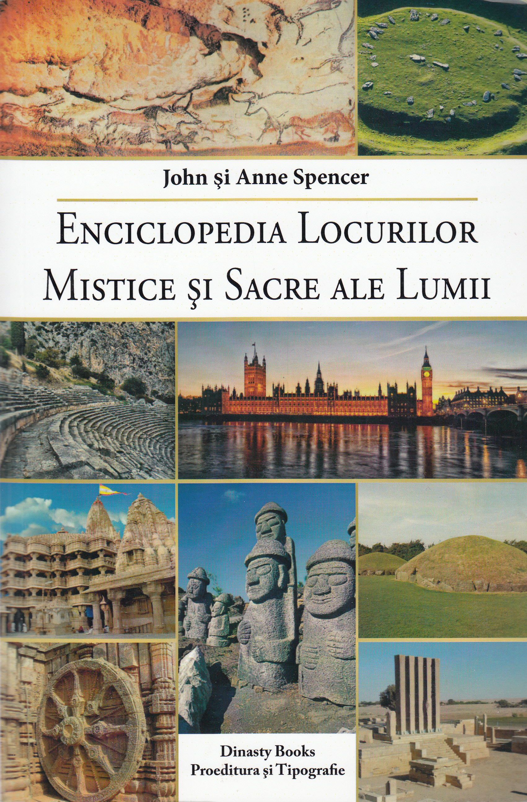 Enciclopedia locurilor mistice si sacre ale lumii - John si Anne Spencer