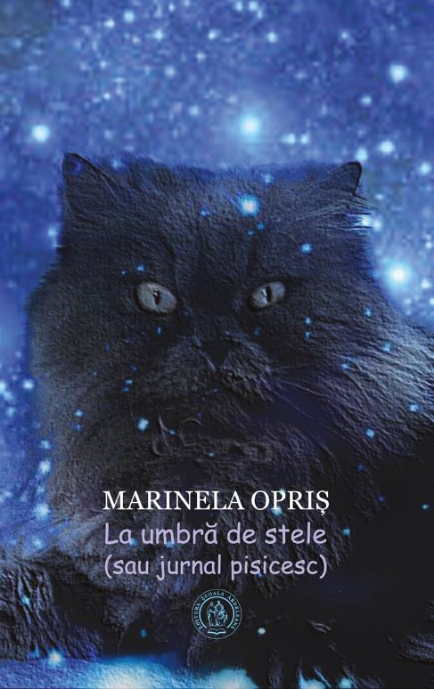 La umbra de stele (sau jurnal pisicesc) - Marinela Opris