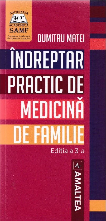 Indreptar practic de medicina de familie Ed.3 - Dumitru Matei