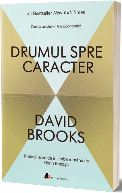 Drumul spre caracter - David Brooks