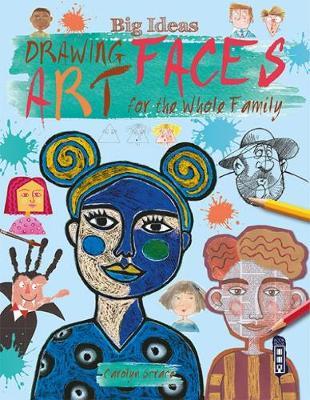 Big Ideas: Drawing Faces - Carolyn Scrace