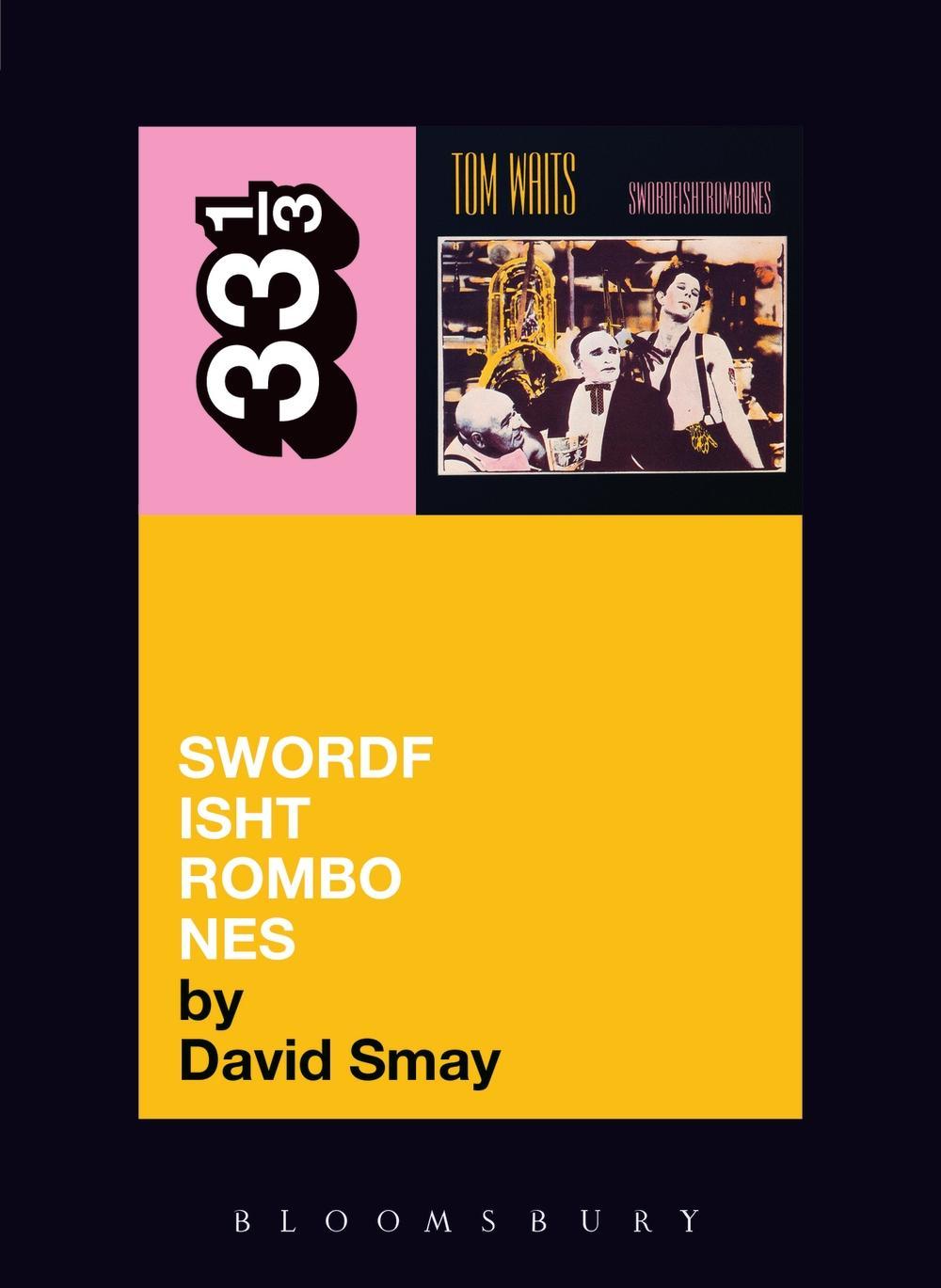 Tom Waits' Swordfishtrombones - David Smay