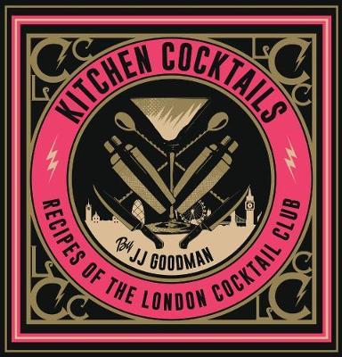 Kitchen Cocktails - JJ Goodman