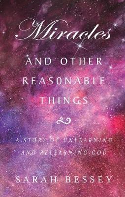 Miracles and Other Reasonable Things - Sarah Bessey