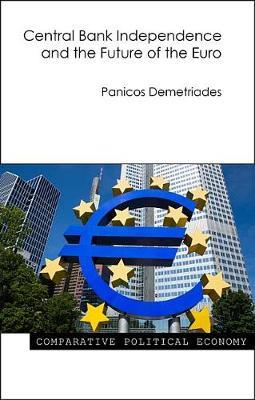 Central Bank Independence and the Future of the Euro - Panicos Demetriades