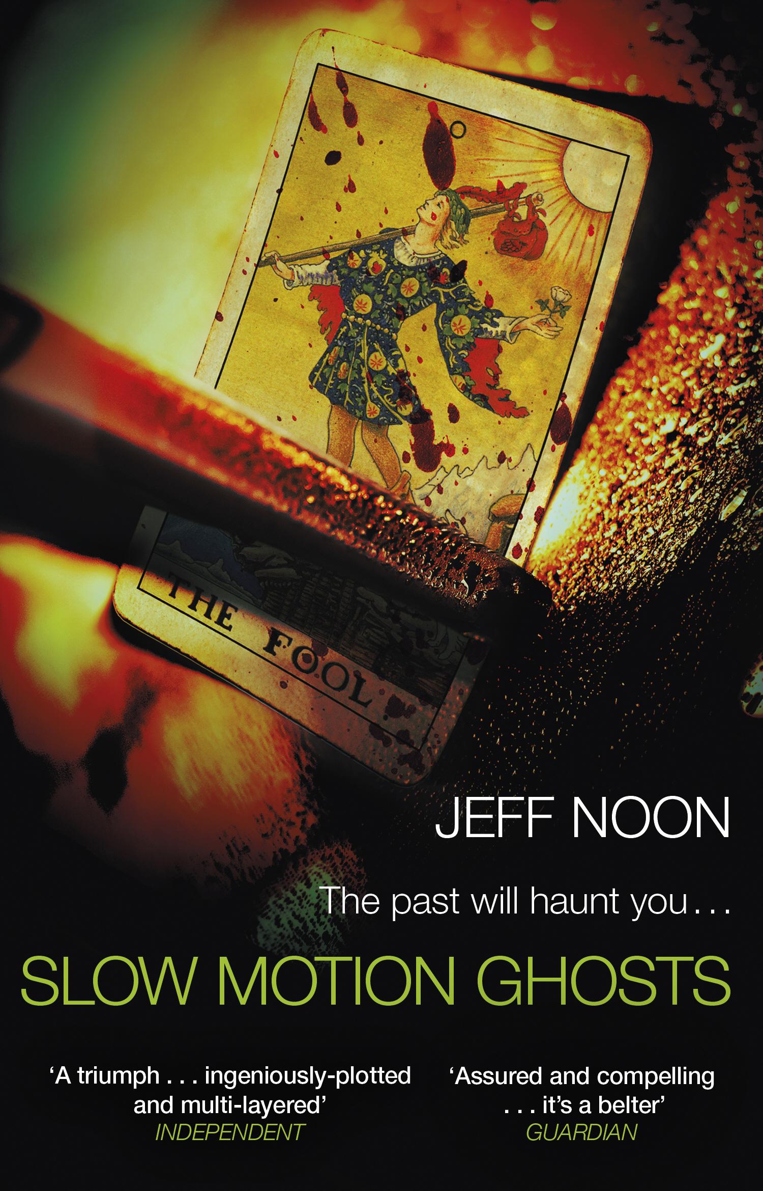 Slow Motion Ghosts - Jeff Noon