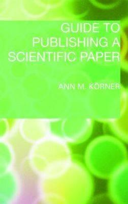 Guide to Publishing a Scientific Paper - Ann K&#65533;rner