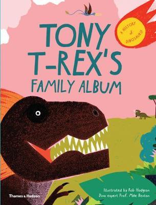 Tony T-Rex's Family Album - Rob Hodgson