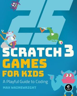 25 Scratch Games For Kids - Max Wainewright