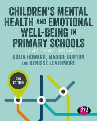 Children's Mental Health and Emotional Well-being in Primary - Colin Howard