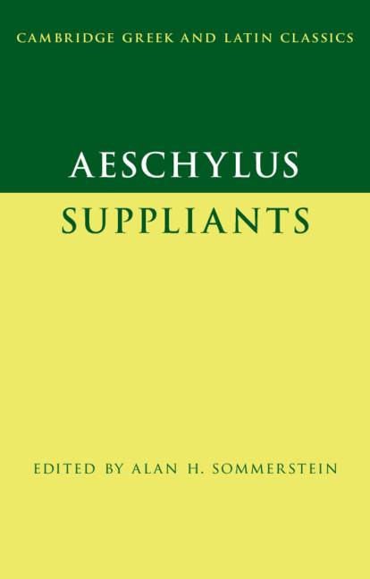 Aeschylus: Suppliants - Alan H Sommerstein