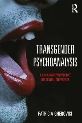 Transgender Psychoanalysis - Patricia Gherovici