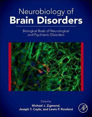 Neurobiology of Brain Disorders - Michael J Zigmond & Joseph T Coyle