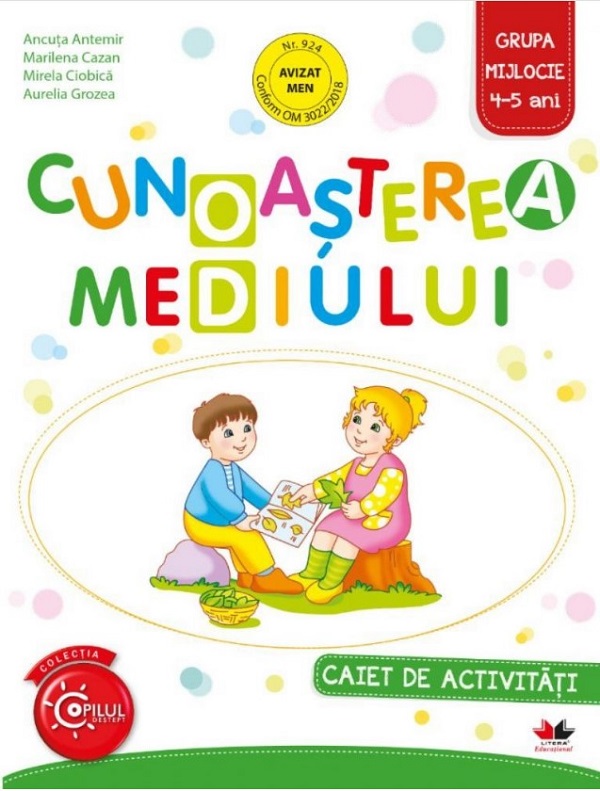 Cunoasterea mediului. Caiet de activitati. Grupa mijlocie 4-5 ani - Ancuta Antemir, Marilena Cazan, Mirela Ciobica, Aurelia Grozea