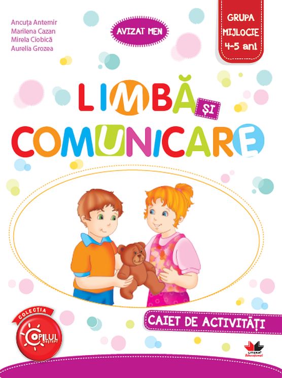 Limba si comunicare - Caiet de activitati - Grupa mijlocie 4-5 ani - Ancuta Antemir