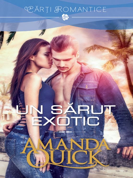 Un sarut exotic - Amanda Quick