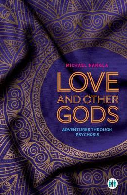 Love and Other Gods - Michael Nangla