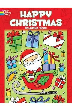 Poza produsului Happy Christmas Coloring Book - Noelle Dahlen