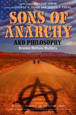 Sons of Anarchy and Philosophy - Jason T Eberl
