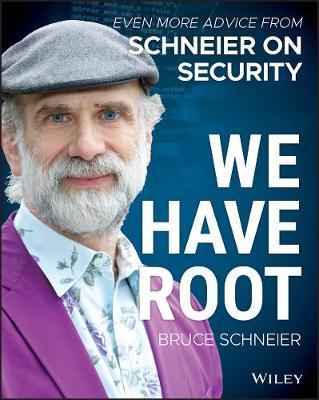We Have Root - Bruce Schneier
