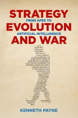 Strategy, Evolution, and War -  Payne