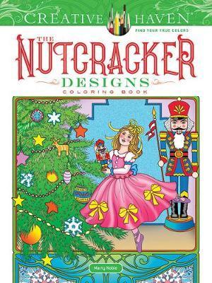 Creative Haven The Nutcracker Designs Coloring Book - Marty Noble