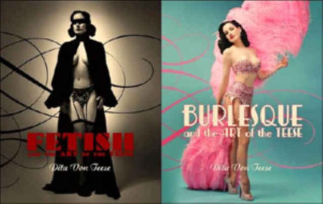 Burlesque and the Art of the Teese / Fetish and the Art of t