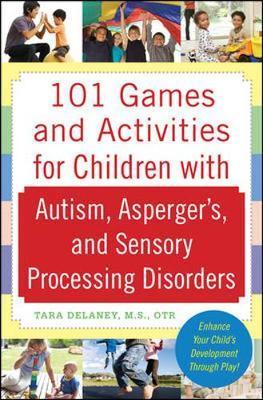 101 Games and Activities for Children With Autism, Asperger'