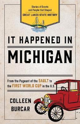It Happened in Michigan - Colleen Burcar
