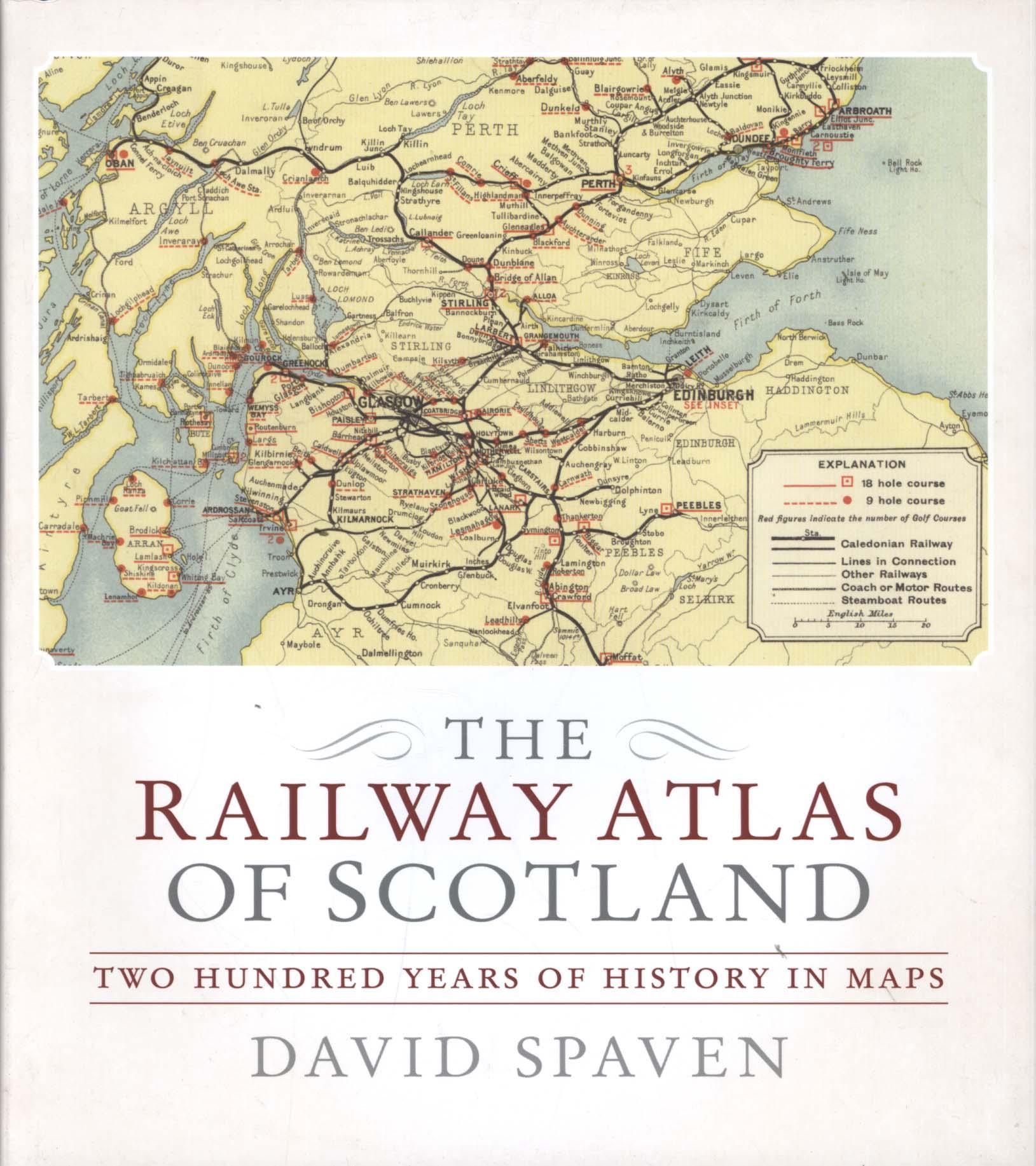 Railway Atlas of Scotland - David Spaven