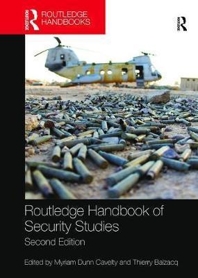 Routledge Handbook of Security Studies - Myriam Dunn Cavelty