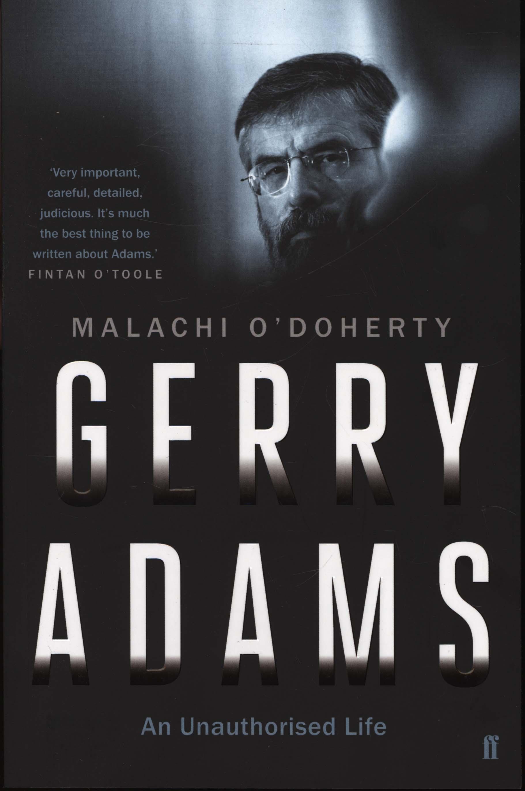 Gerry Adams: An Unauthorised Life - Malachi ODoherty
