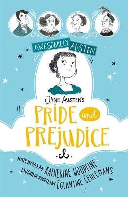 Awesomely Austen - Illustrated and Retold: Jane Austen's Pri -  