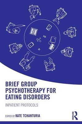 Brief Group Psychotherapy for Eating Disorders - Kate Tchanturia