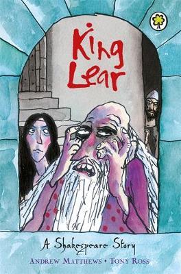 A Shakespeare Story: King Lear - Andrew Matthews