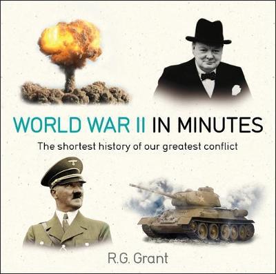 World War II in Minutes - R G Grant