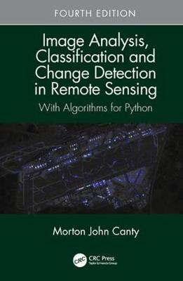 Image Analysis, Classification and Change Detection in Remot - Morton John Canty